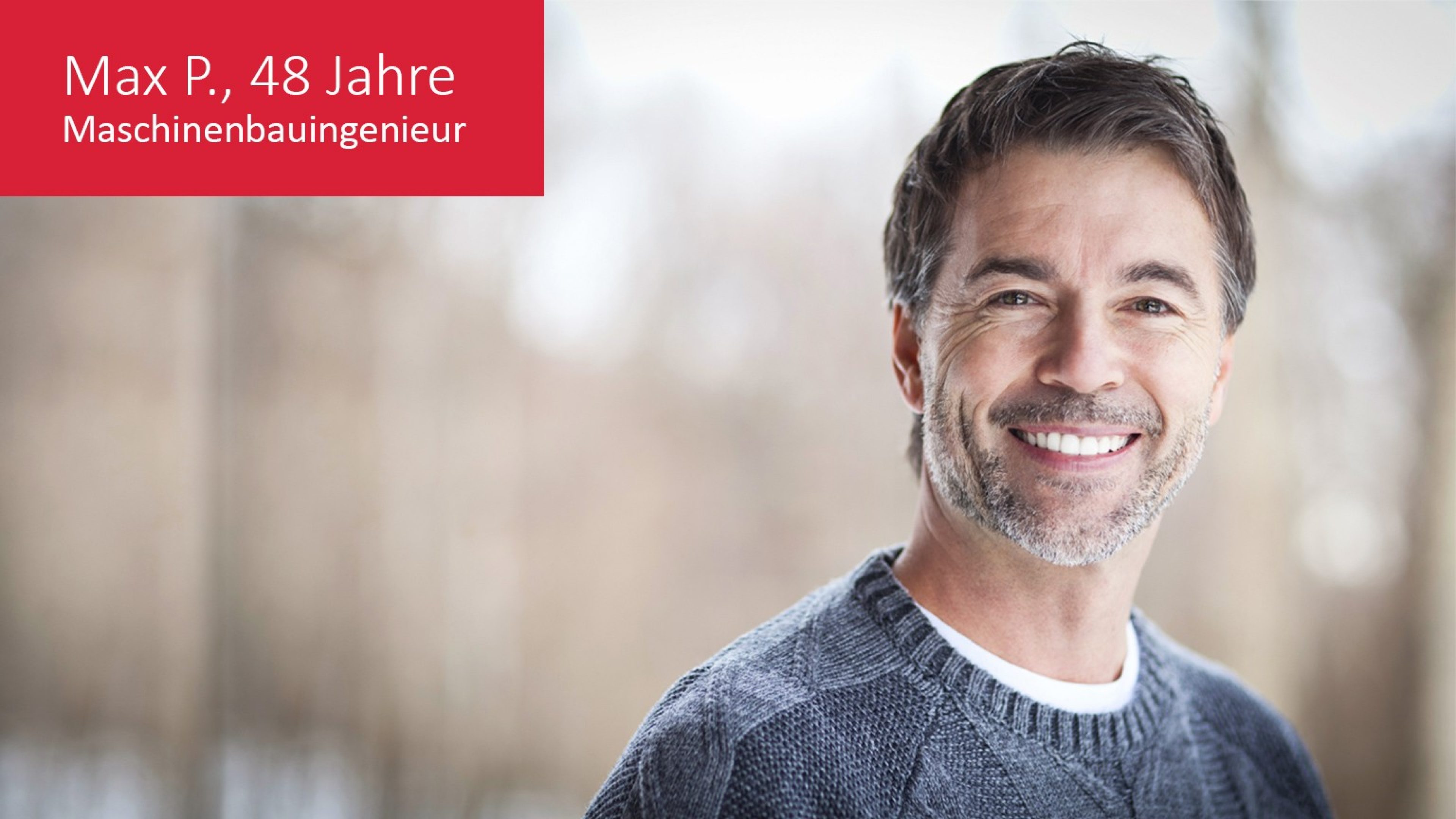 Beispiel: Max P., 48, Maschinenbauingenieur