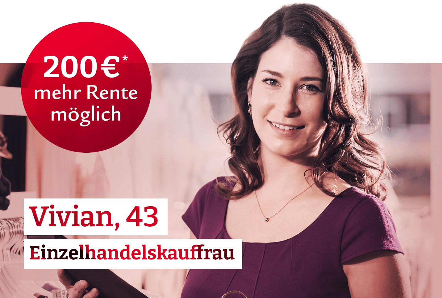 Beispiel: Vivian, 43, Einzelhandelskauffrau: 200€ mehr Rente möglich.
